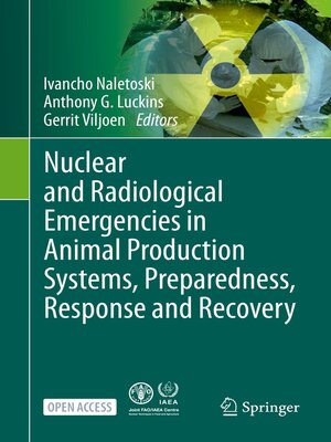cover image of Nuclear and Radiological Emergencies in Animal Production Systems, Preparedness, Response and Recovery